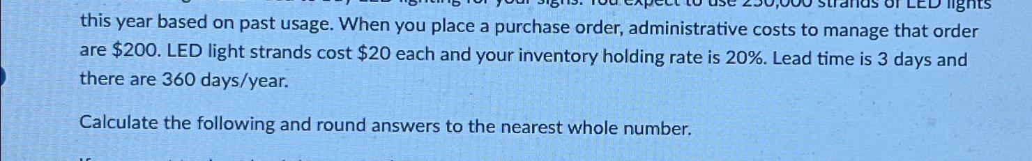  this year based on past usage. When you place a purchase
