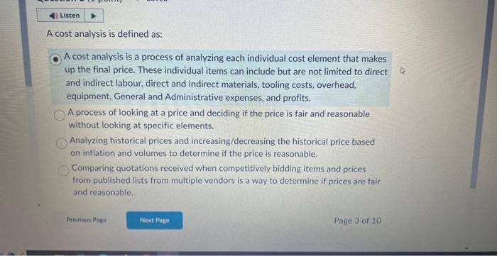  A cost analysis is defined as: A cost analysis is a