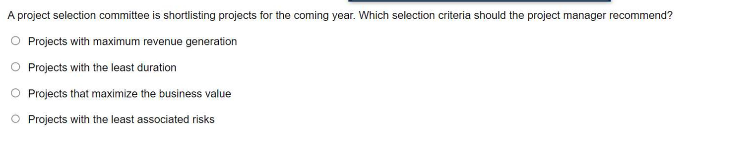  A project selection committee is shortlisting projects for the coming year.