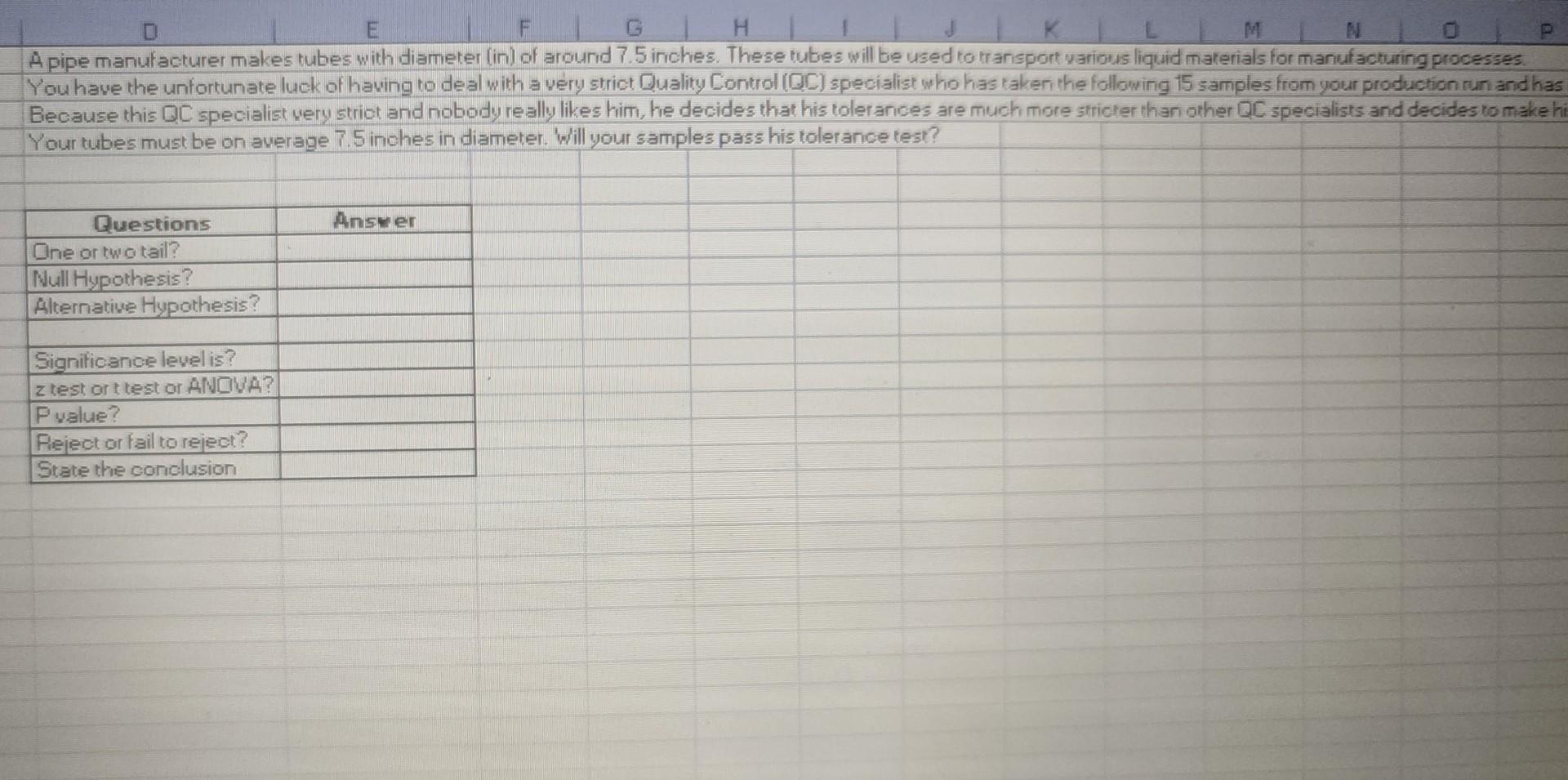 excel. A pipe manufacturer makes tubes with diameter (in) of around 7.5