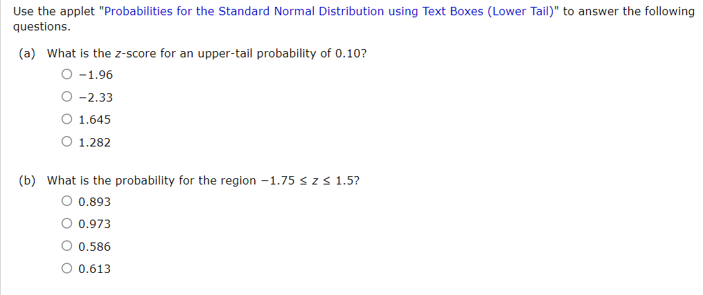 Help please Use the applet "Probabilities for the Standard Normal Distribution using