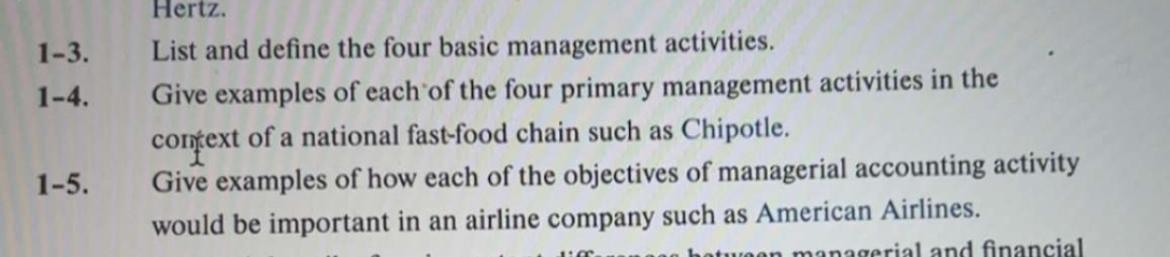  1-3. List and define the four basic management activities. 1-4. Give