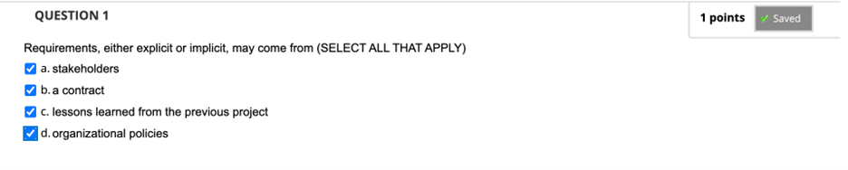 1. Requirements, either explicit or implicit, may come from (SELECT ALL THAT