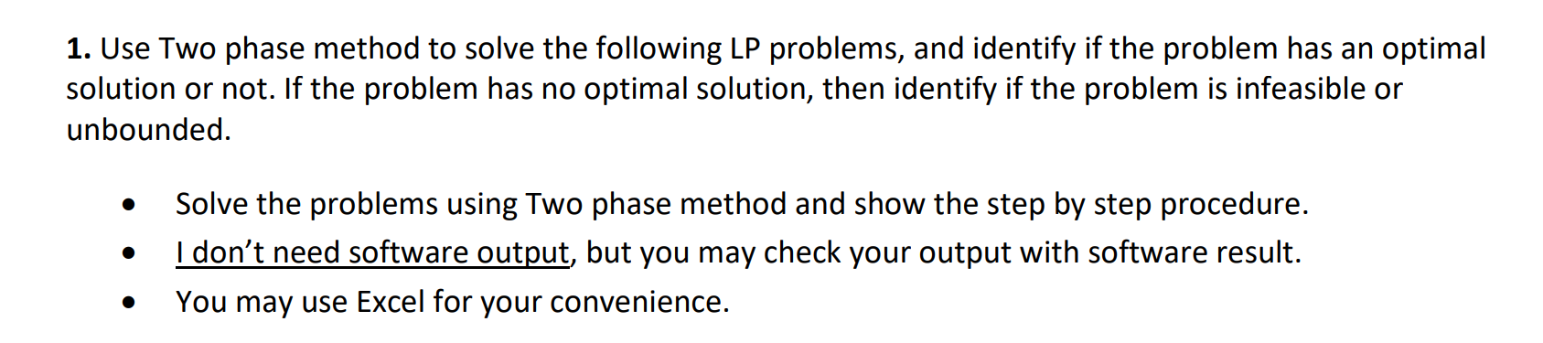1. Use Two phase method to solve the following LP problems,