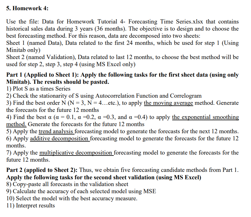  Use the file: Data for Homework Tutorial 4- Forecasting Time Series.xlsx