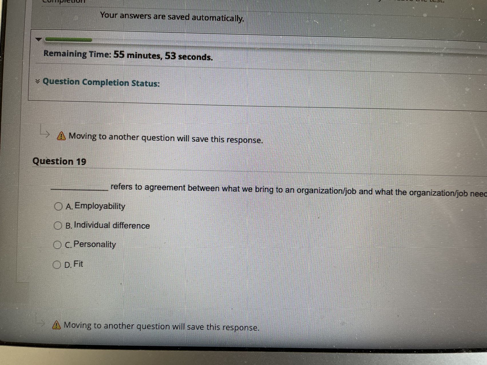 Moving to another question will save this response. Question 19 refers