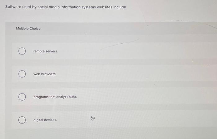  Software used by social media information systems websites include Multiple Choice
