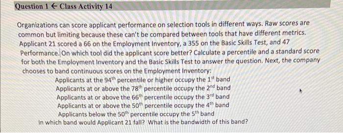  Organizations can score applicant performance on selection tools in different ways.