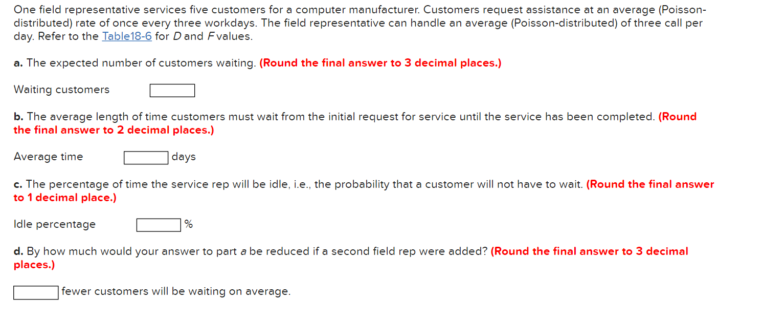 One field representative services five customers for a computer manufacturer. Customers