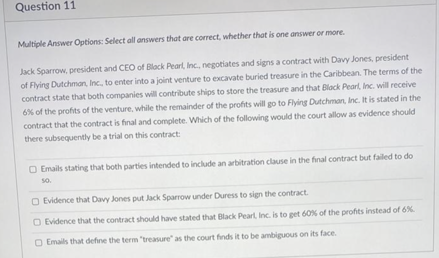 Question 11 Multiple Answer Options: Select all answers that are correct,