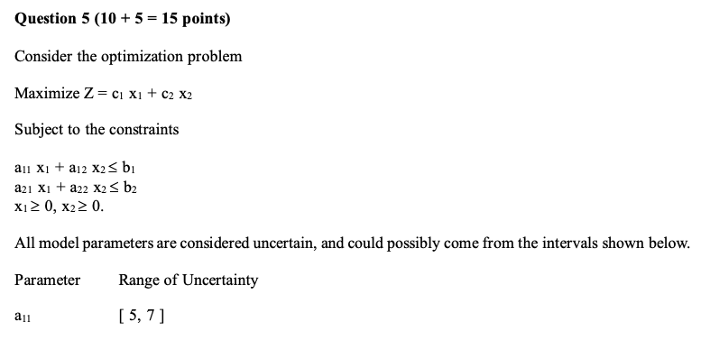  Question 5(10+5=15 points ) Consider the optimization problem Maximize Z=c1x1+c2x2 Subject