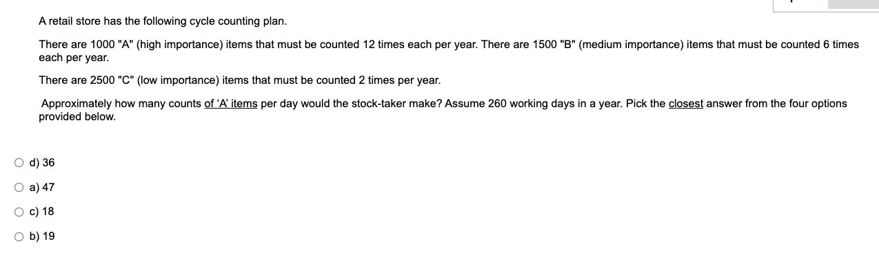 A retail store has the following cycle counting plan. There are