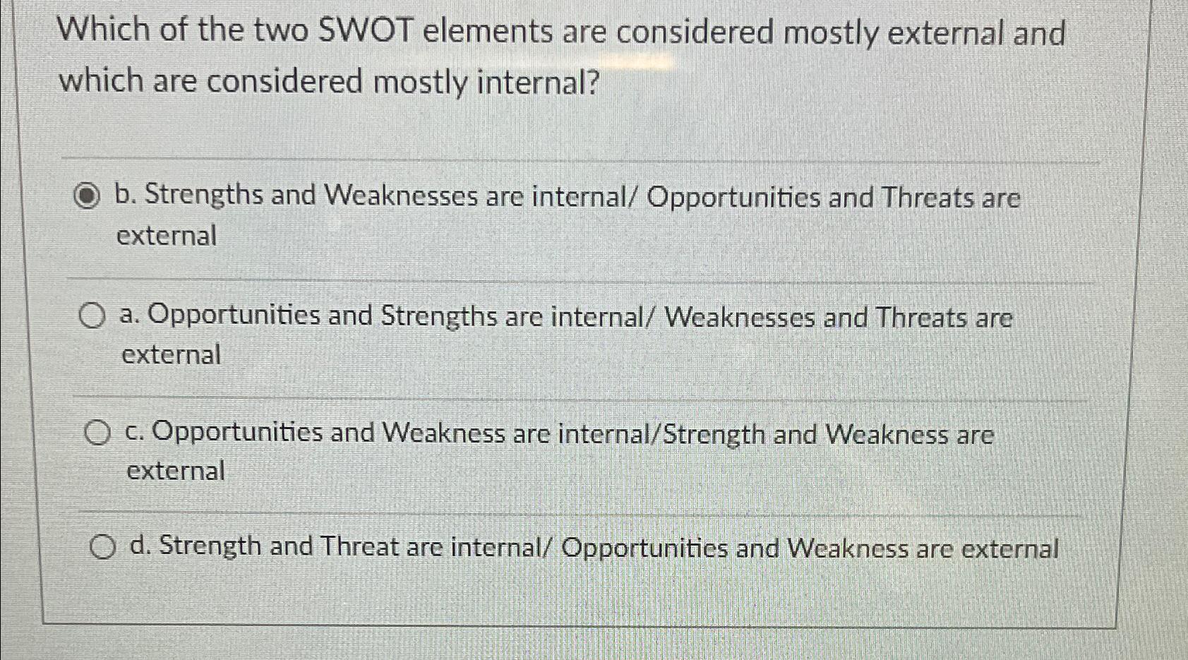  Which of the two SWOT elements are considered mostly external and