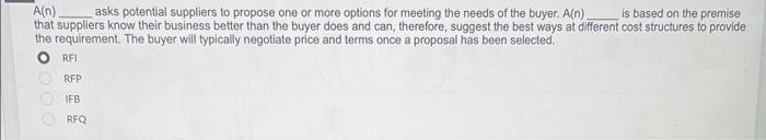 which is correct? A(n) asks potential suppliers to propose one or more