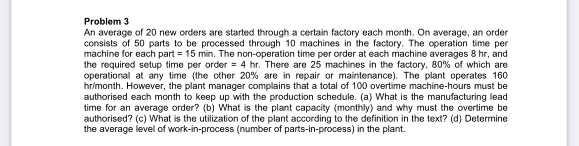  Problem 3 An average of 20 new orders are started through