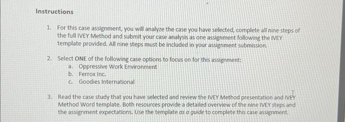  Instructions 1. For this case assignment, you will analyze the case