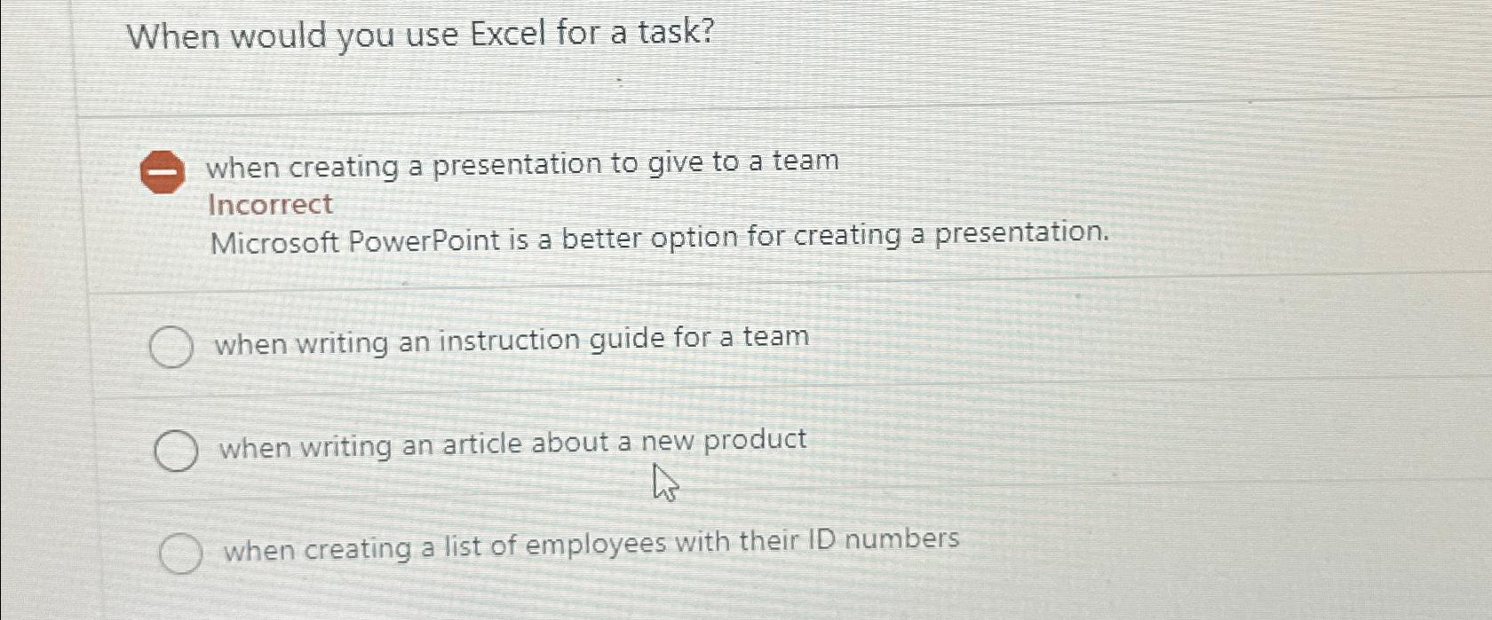  When would you use Excel for a task? when creating a