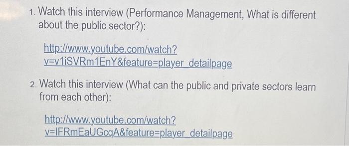  1. Watch this interview (Performance Management, What is different about the