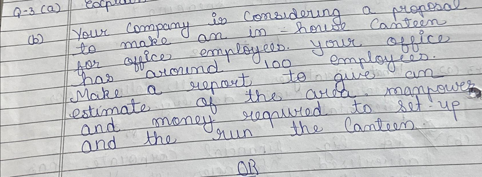  Q-3(a) (b) Your company is considering a proposal to make an