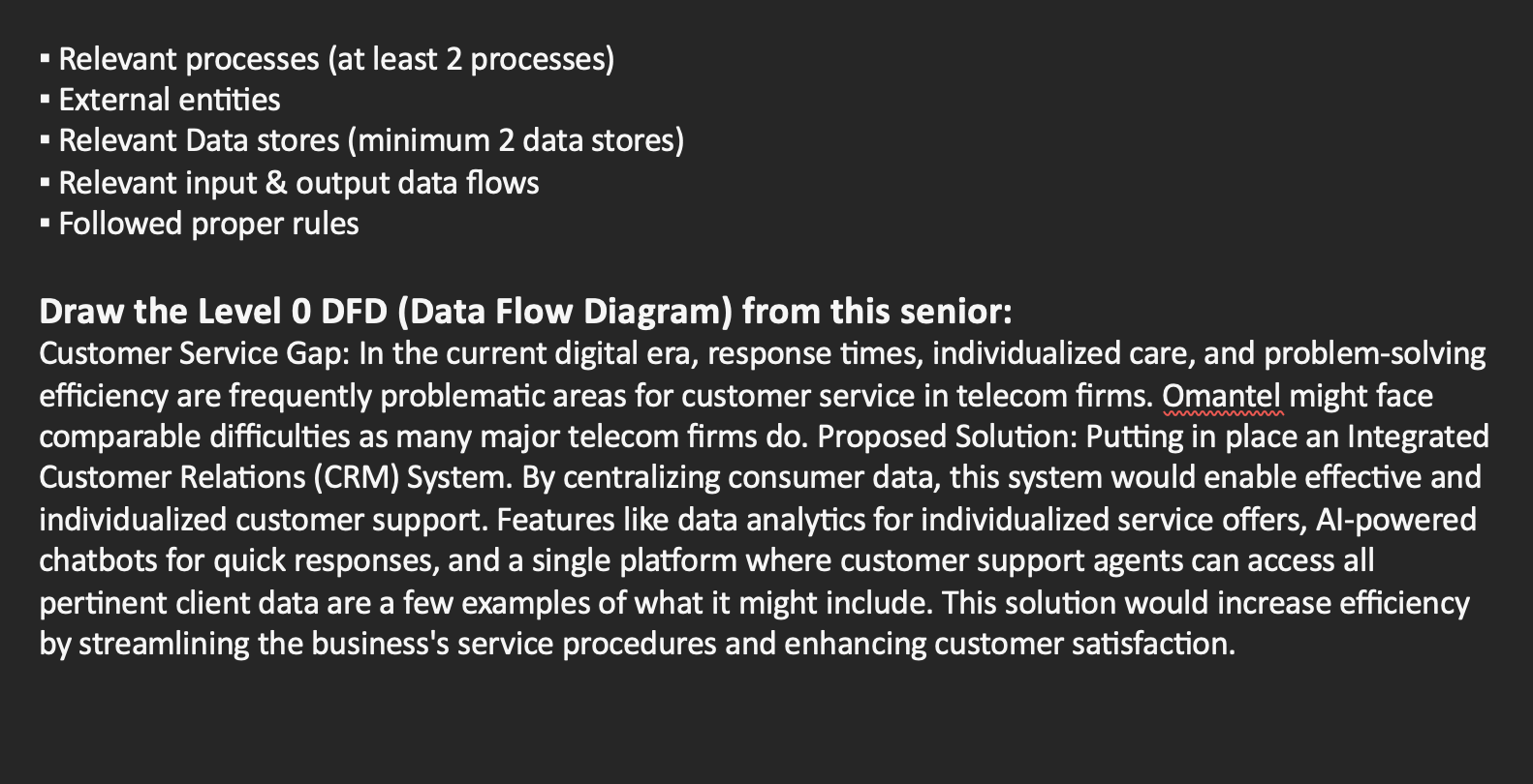  Relevant processes (at least 2 processes) External entities Relevant Data stores