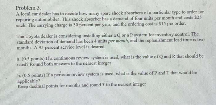  Problem 3. A local car dealer has to decide how many