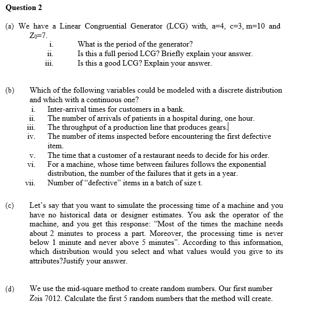 a) We have a Linear Congruential Generator ( LCG ) with,