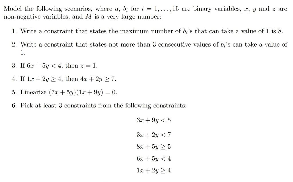  Model the following scenarios, where a,bi for i=1,,15 are binary variables,