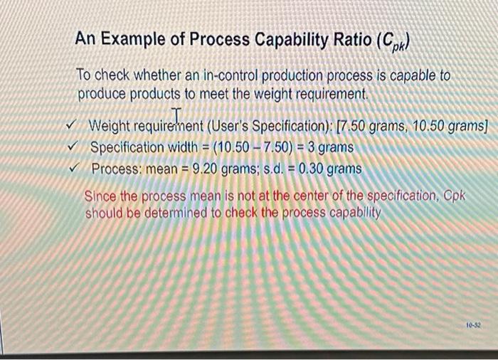 check whether an in-control production process is capable to produce products to