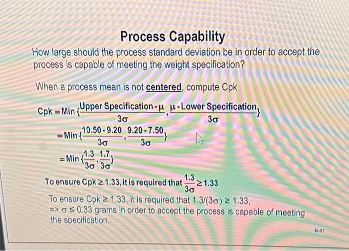 mean is not centered at the specification interval. Compute Cpk Question: If