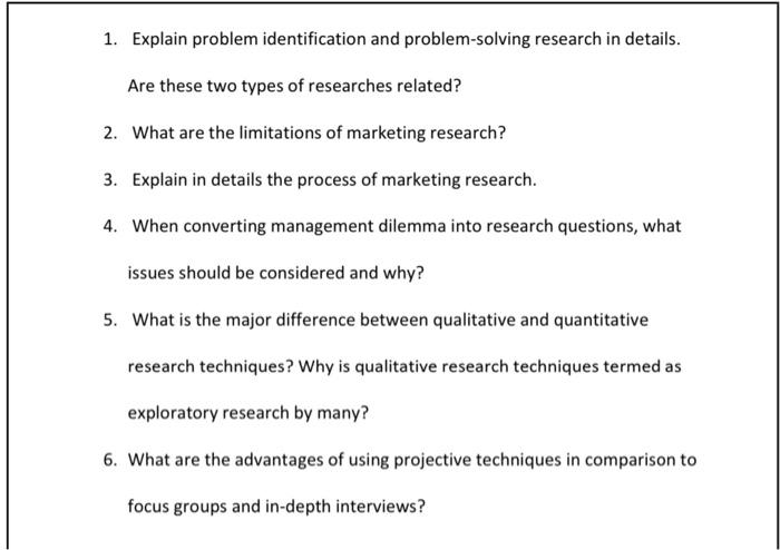  1. Explain problem identification and problem-solving research in details. Are these