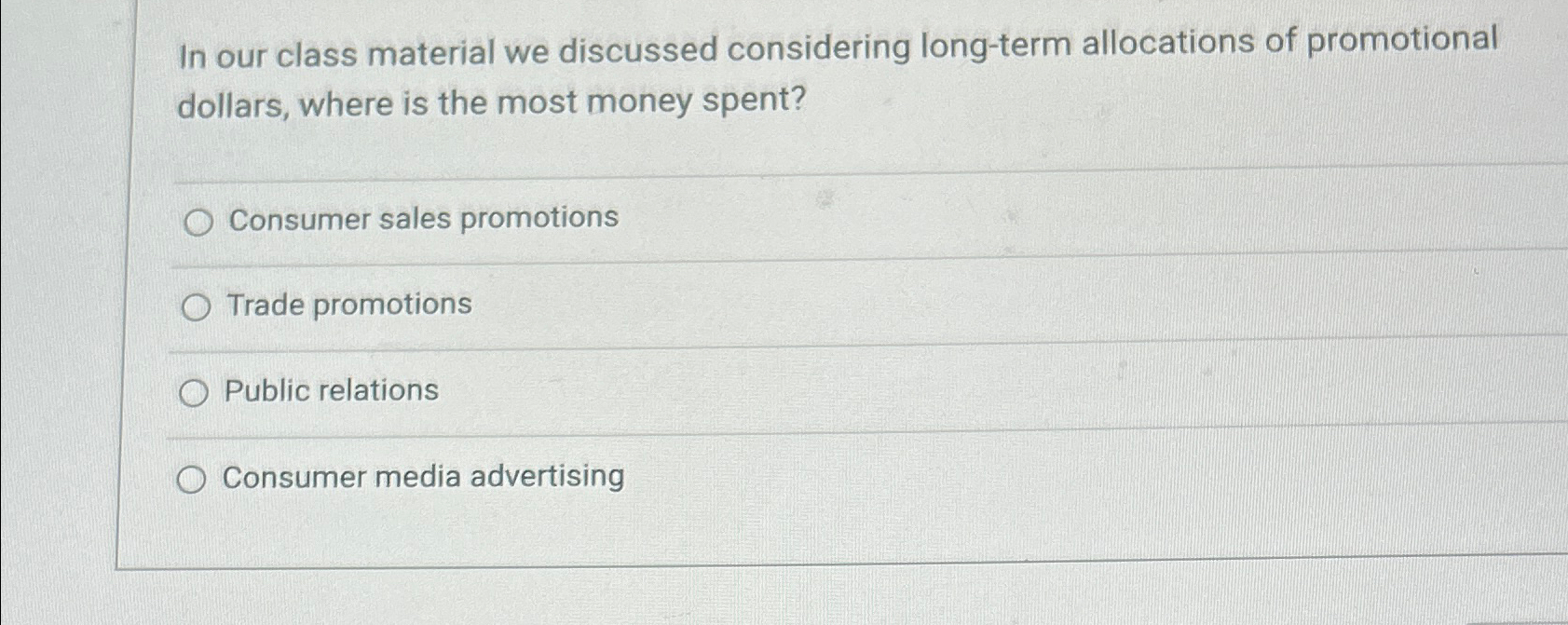  In our class material we discussed considering long-term allocations of promotional