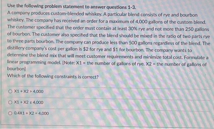  Use the following problem statement to answer questions 1-3. A company