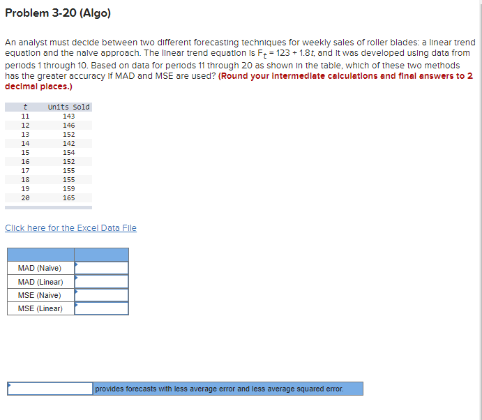 An analyst must decide between two different forecasting techniques for weekly