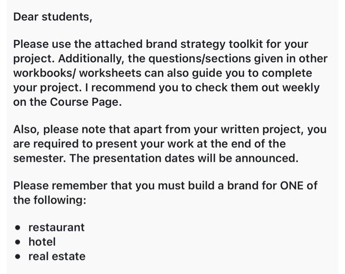  Please use the attached brand strategy toolkit for your project. Additionally,