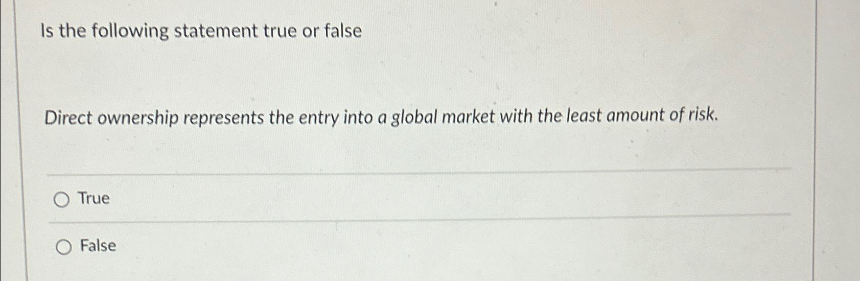  Is the following statement true or false Direct ownership represents the