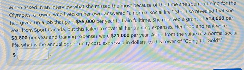  When asked in an interview what she missed the most because