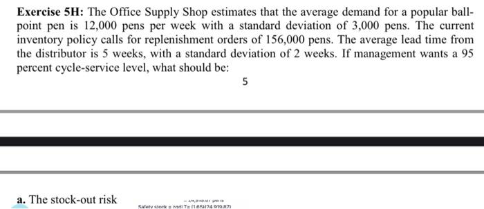  Exercise 5H: The Office Supply Shop estimates that the average demand