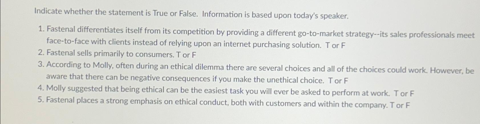  Indicate whether the statement is True or False. Information is based