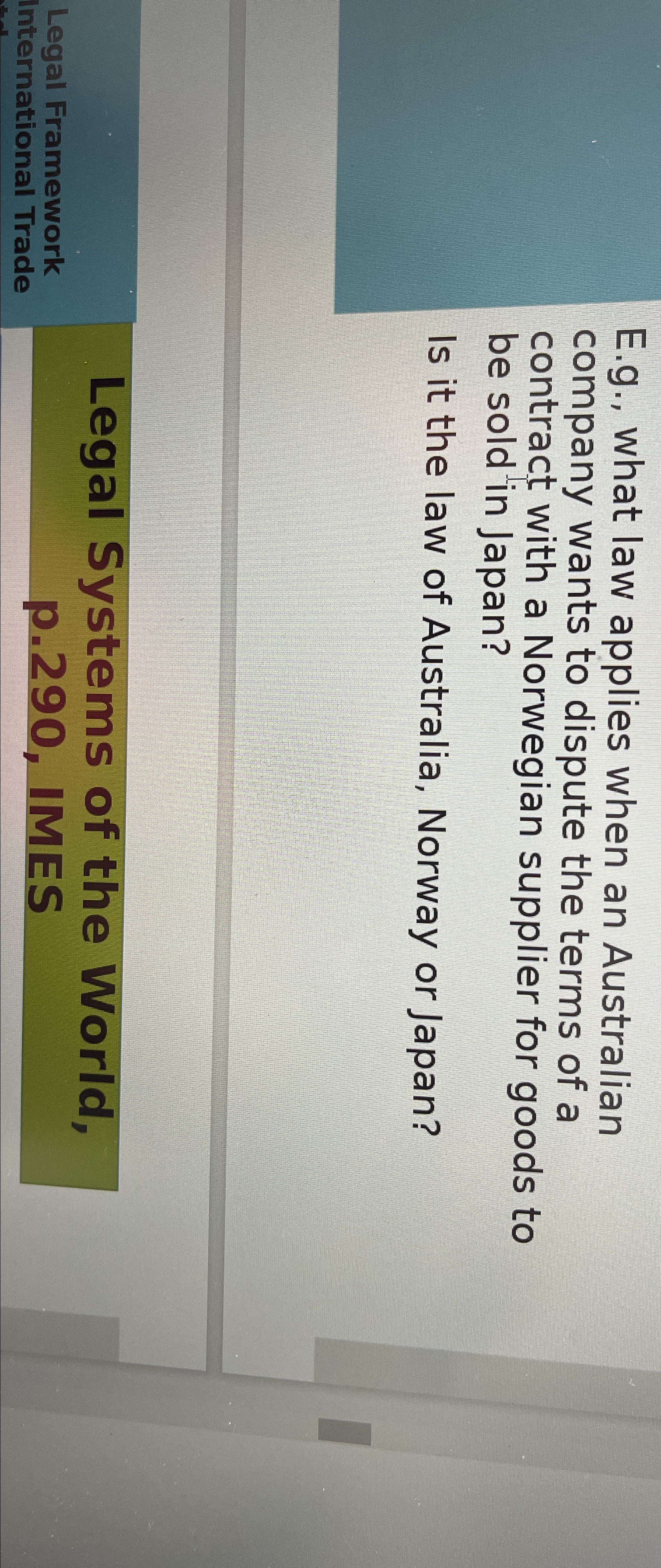  E.g., what law applies when an Australian company wants to dispute