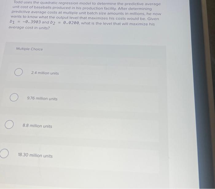  Todd uses the quadratic regression model to determine the predictive average