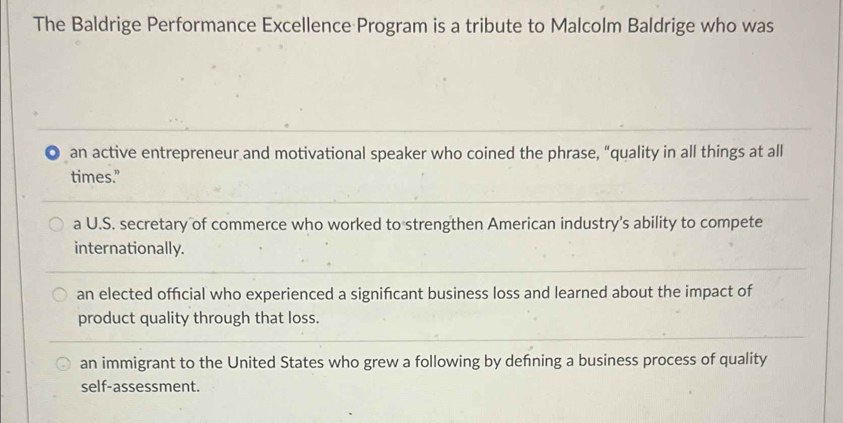  The Baldrige Performance Excellence Program is a tribute to Malcolm Baldrige