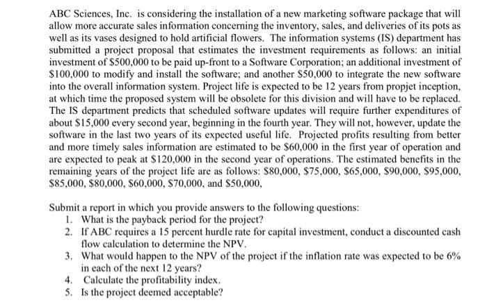  ABC Sciences, Inc. is considering the installation of a new marketing
