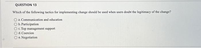please help! Which of the following tactics for implementing change should be