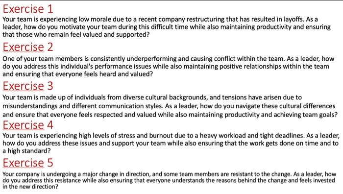 Exercise 1 Your team is experiencing low morale due to a