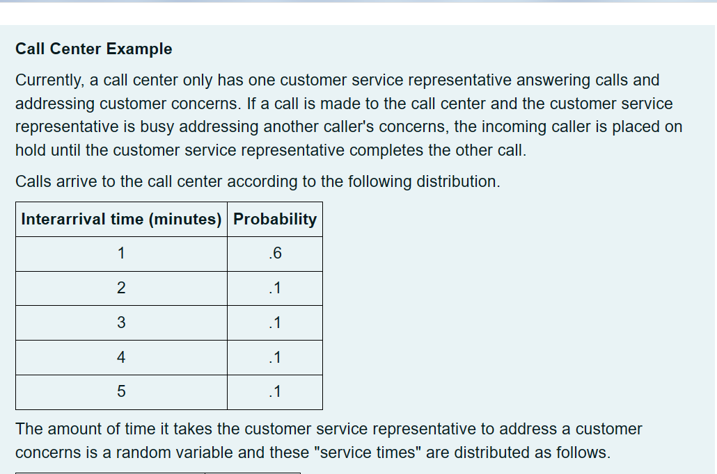  Call Center Example Currently, a call center only has one customer