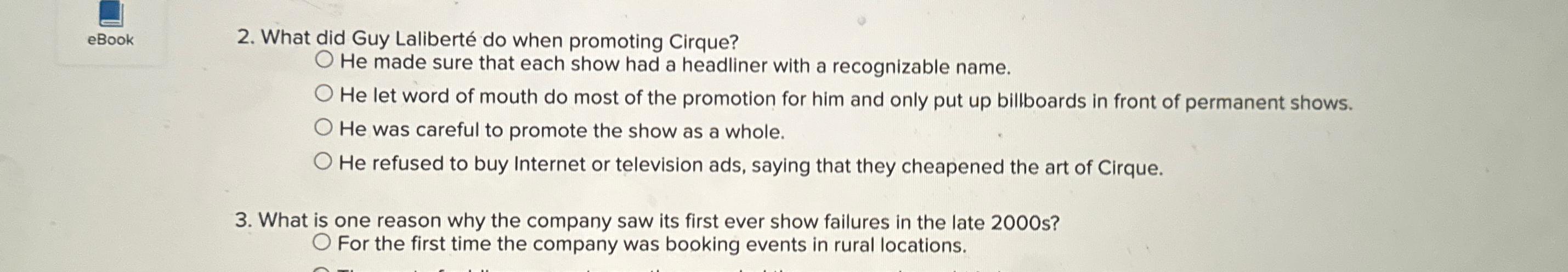  What did Guy Lalibert do when promoting Cirque? He made sure