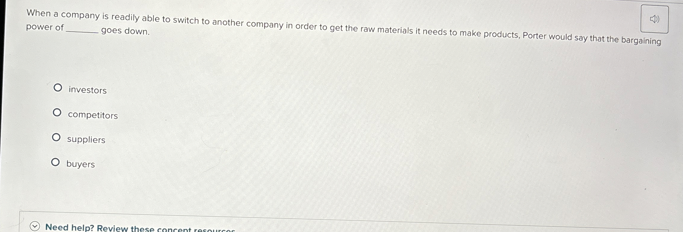  When a company is readily able to switch to another company