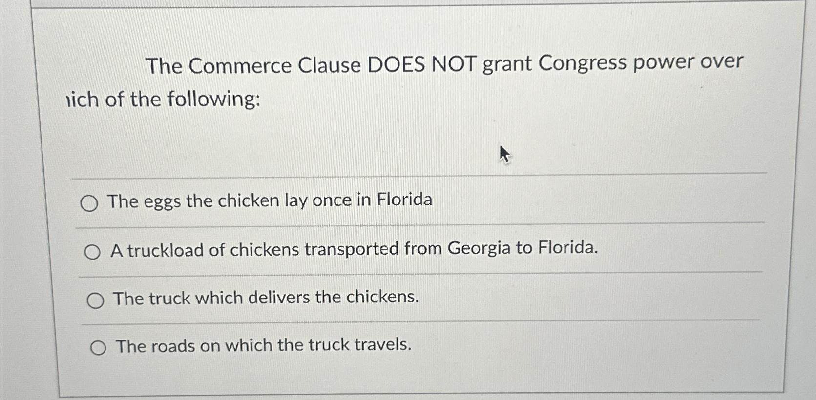  The Commerce Clause DOES NOT grant Congress power over lich of