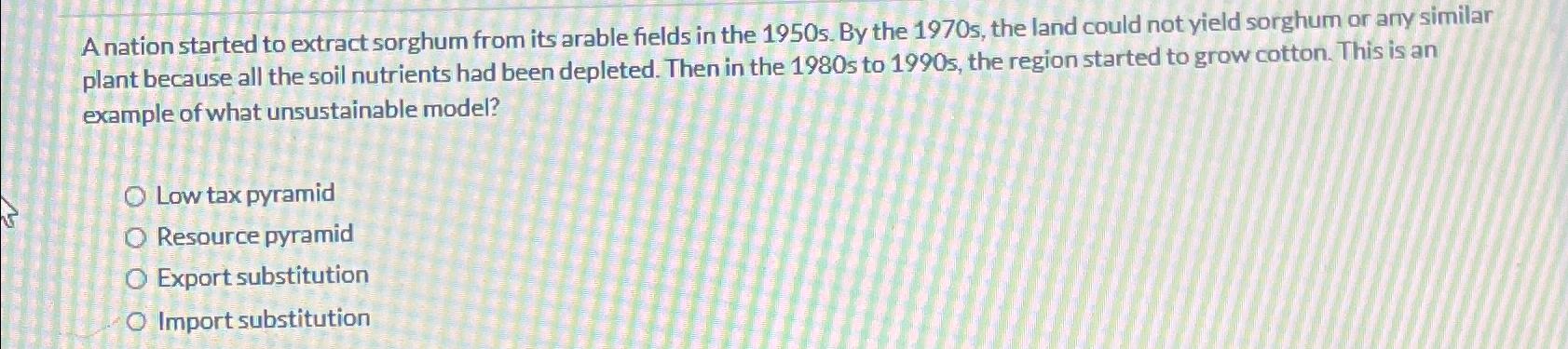  A nation started to extract sorghum from its arable fields in