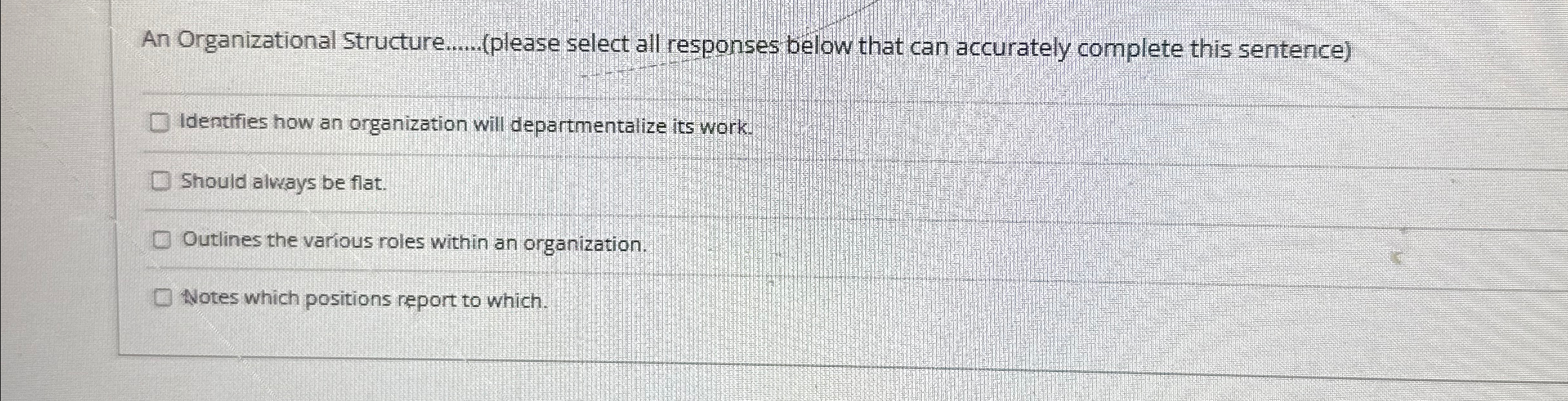  An Organizational Structure. q,(please select all responses below that can accurately